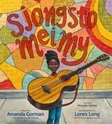 Sjongsto mei my - Amanda Gorman - 9789493159921