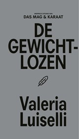 De gewichtlozen - Valeria Luiselli - 9789493168145