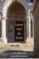 Leven met de Stem - Bart Gijsbertsen ; Jan Willem Kirpestein - 9789493175167