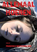 Allemaal hoeren - Franziska Weissenbacher - 9789493192423