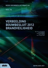 Verbeelding Bouwbesluit 2012 Brandveiligheid - Niemans Raadgevende Ingenieurs - 9789493196407