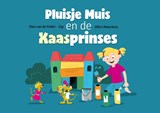 Pluisje muis en de kaasprinses kamishibai vertelplaten - Ellen Van de Polder-Zijp - 9789493200609