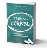 Trek de cirkel - Mark Batterson - 9789493206151