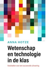 Wetenschap en technologie in de klas - Anna Hotze - 9789493209558