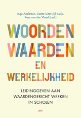 Woorden, waarden en werkelijkheid - Inge Andersen ; Lisette Uiterwijk-Luijk ; Kees van der Vloed - 9789493209633