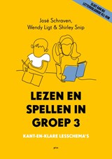 Lezen en spellen in groep 3 - José Schraven ; Wendy Ligt ; Shirley Snip-Fischer - 9789493209930
