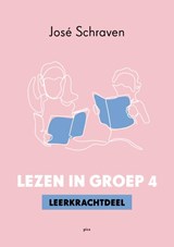Lezen in groep 4 - José Schraven ; Karin van der Weijden - 9789493209947