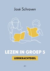 Lezen in groep 5 - José Schraven ; Karin van der Weijden - 9789493209954