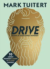 DRIVE: Train je stoïcijnse mindset - Mark Tuitert - 9789493213166