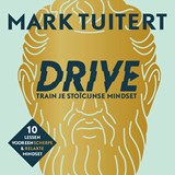 DRIVE: Train je stoïcijnse mindset - Mark Tuitert - 9789493213227