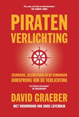 Piratenverlichting - David Graeber ; Joris Luyendijk - 9789493213395