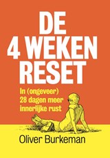 De 4 weken reset - Oliver Burkeman - 9789493213876