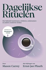 Dagelijkse rituelen - Ernst-Jan Pfauth ; Mason Currey - 9789493213883