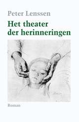 Het theater der herinneringen - Peter Lenssen - 9789493214934