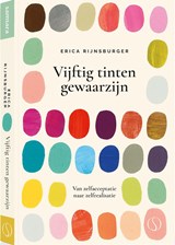 Vijftig tinten gewaarzijn - Erica Rijnsburger - 9789493228627