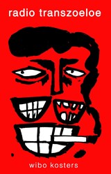 Radio Transzoeloe - Wibo Kosters - 9789493233874