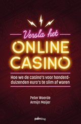 Versla het online casino - Armijn Meijer ; Peter Woerde - 9789493245075