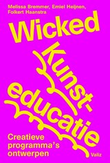 Wicked Kunsteducatie - Melissa Bremmer ; Emiel Heijnen ; Folkert Haanstra - 9789493246393