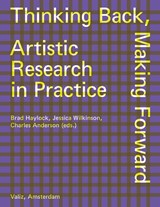 Thinking Back, Making Forward - Brad Haylock ; Jessica Wilkinson ; Charles Anderson - 9789493246539