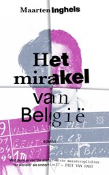 Het mirakel van België - Maarten Inghels - 9789493248267