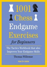 1001 Chess Endgame Exercises for Beginners - Thomas Willemze - 9789493257535