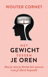 Het gewicht tussen je oren - Wouter Cornet - 9789493272316