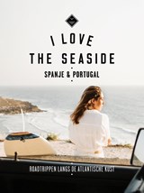 I Love the Seaside Spanje & Portugal - ALEXANDRA GOSSINK ; GEERT-JAN MIDDELKOOP,  ; Dim Rooker - 9789493273733