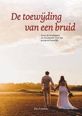 De toewijding van een bruid - Els Joustra - 9789493274112