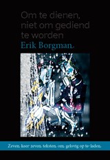 Om te dienen, niet om gediend te worden - Erik Borgman - 9789493279452