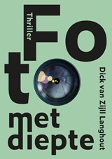 Foto met diepte - Dick van Zijll Langhout - 9789493288065