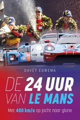 De 24 uur van Le Mans - Davey Euwema - 9789493300958