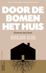 Door de bomen het huis - Marjan Slob - 9789493304031