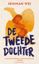 De tweede dochter - Jemimah Wei ; Dirk-Jan Arensman - 9789493305724