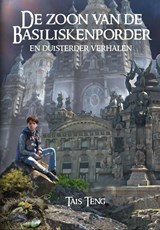 De zoon van de Basiliskenporder - Tais Teng - 9789493308343