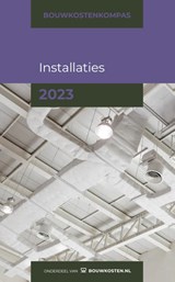 Bouwkostenkompas Installaties 2023 - Arno Vonk ; Marc Hengstmangers - 9789493312197