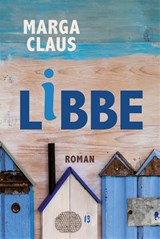 Libbe - Marga Claus - 9789493318434