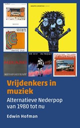 Vrijdenkers in muziek - Edwin Hofman - 9789493323285