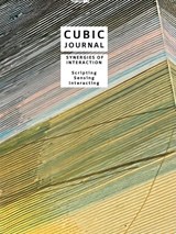 CUBIC Journal 8 Synergies of Interaction - Marc Aurel Schnabel ; Tian Tian Sky Lo - 9789493329515