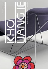 Kho Liang Ie designer + interior architect + networker - Ingeborg de Roode ; Masha van Vliet ; Eng Bo Kho - 9789493329768