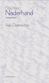 Naderhand/Nachher - Felix Oestreicher - 9789493332072