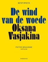 De wind van de woede - Oksana Vasjakina - 9789493332966