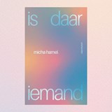 Is daar iemand - Micha Hamel - 9789493339606