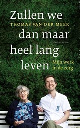 Zullen we dan maar heel lang leven - Thomas van der Meer - 9789493339668