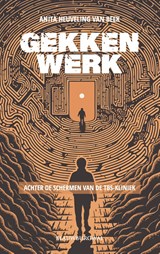 Gekkenwerk - Anita Heuveling van Beek - 9789493340091