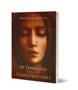 De terugkeer van de tempelpriesteres - Michelle Shanti - 9789493345775