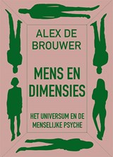 Mens en dimensies - Alex de Brouwer - 9789493349339