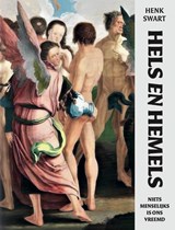 Hels en hemels - Henk Swart - 9789493349926