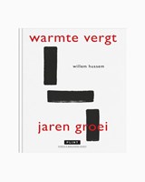 Warmte vergt jaren groei - Willem Hussem - 9789493352216