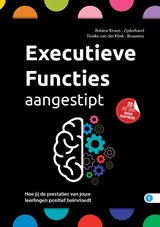 Executieve functies aangestipt - Tineke van der Klink-Bouwens ; Robine Kroon-Zijderhand - 9789493355569