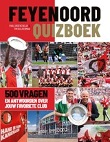 Feyenoord Quizboek - Paul Groenendijk ; Tim Duijverman - 9789493358911